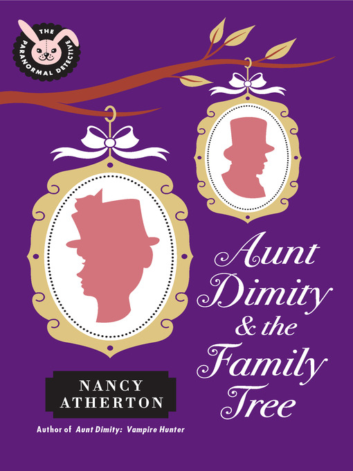 Title details for Aunt Dimity and the Family Tree by Nancy Atherton - Wait list